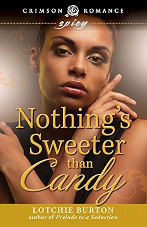 Seller image for Nothing's Sweeter Than Candy (Crimson Romance) [Soft Cover ] for sale by booksXpress