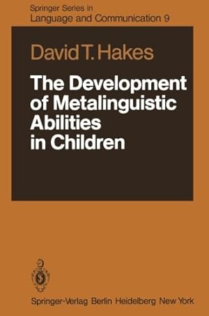 Imagen del vendedor de The Development of Metalinguistic Abilities in Children (Springer Series in Language and Communication) by Hakes, David T. [Paperback ] a la venta por booksXpress