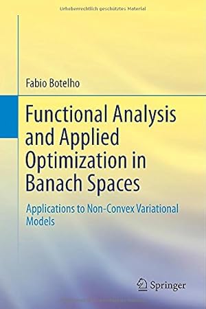 Immagine del venditore per Functional Analysis and Applied Optimization in Banach Spaces: Applications to Non-Convex Variational Models by Botelho, Fabio [Hardcover ] venduto da booksXpress