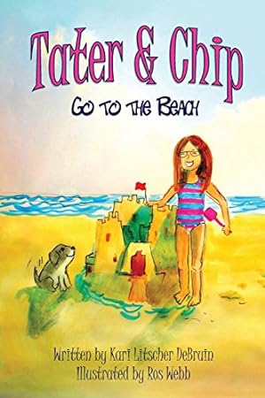Seller image for Tater & Chip Go to the Beach (Tater and Chip) by Litscher Debruin, Kari [Paperback ] for sale by booksXpress