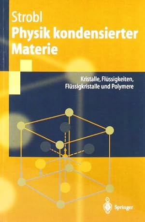 Seller image for Physik kondensierter Materie: Kristalle, Flüssigkeiten, Flüssigkristalle und Polymere (German Edition) by Strobl, Gert [Paperback ] for sale by booksXpress