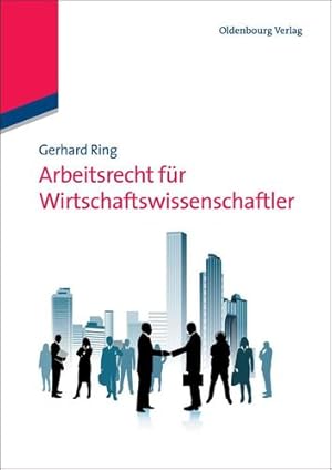 Immagine del venditore per Arbeitsrecht für Wirtschaftswissenschaftler (German Edition) by Ring, Gerhard [Paperback ] venduto da booksXpress