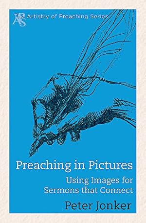 Seller image for Preaching in Pictures: Using Images for Sermons That Connect (Artistry of Preaching Series) [Soft Cover ] for sale by booksXpress