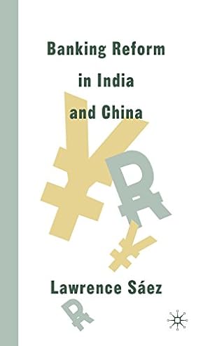 Immagine del venditore per Banking Reform in India and China by Saez, Lawrence [Hardcover ] venduto da booksXpress