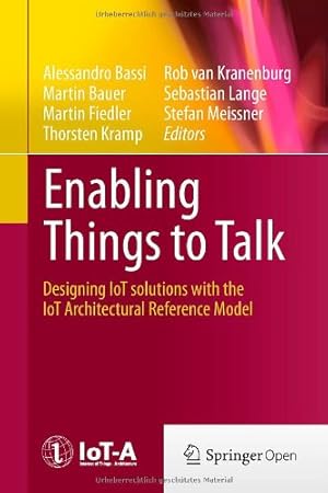 Imagen del vendedor de Enabling Things to Talk: Designing IoT solutions with the IoT Architectural Reference Model [Hardcover ] a la venta por booksXpress