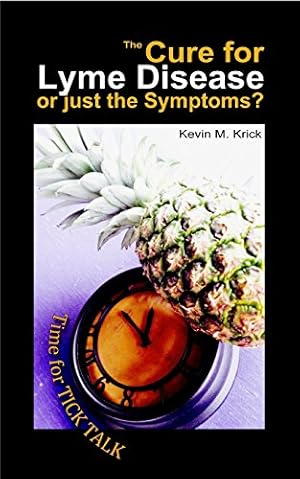 Imagen del vendedor de The Cure for Lyme Disease or just the Symptoms? by Krick, Kevin M. [Paperback ] a la venta por booksXpress