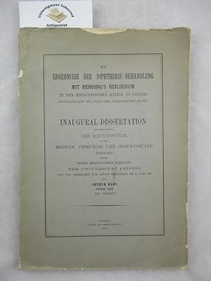 Imagen del vendedor de Die Ergebnisse der Diphtherie-Behandlung mit Behring's Heilserum in der medicinischen Klinik zu Leipzig einschliesslich der Flle der chirurgischen Klinik. Inaugural-Dissertation. a la venta por Chiemgauer Internet Antiquariat GbR