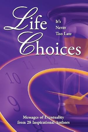 Seller image for Life Choices: It's Never Too Late by Moreo, Judi, Escalante, Stacey, Bracksieck, SueB [Paperback ] for sale by booksXpress