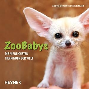 Bild des Verkufers fr Zoobabys: Die niedlichsten Tierkinder der Welt zum Verkauf von Gerald Wollermann