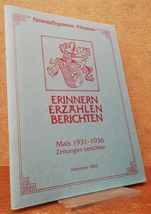 Bild des Verkufers fr Erinnern - Erzhlen - Berichten. Mais 1931 - 1936. Zeitungen berichten. zum Verkauf von Antiquariat Unterberger