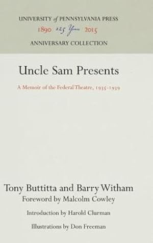 Seller image for Uncle Sam Presents: A Memoir of the Federal Theatre, 1935-1939 by Buttitta, Tony, Witham, Barry [Hardcover ] for sale by booksXpress