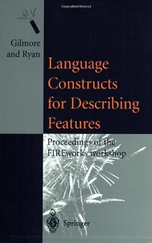 Seller image for Language Constructs for Describing Features: Proceedings of the FIREworks workshop [Paperback ] for sale by booksXpress