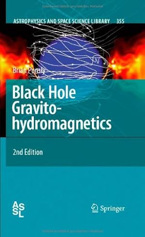 Bild des Verkufers fr Black Hole Gravitohydromagnetics (Astrophysics and Space Science Library) by Punsly, Brian [Hardcover ] zum Verkauf von booksXpress