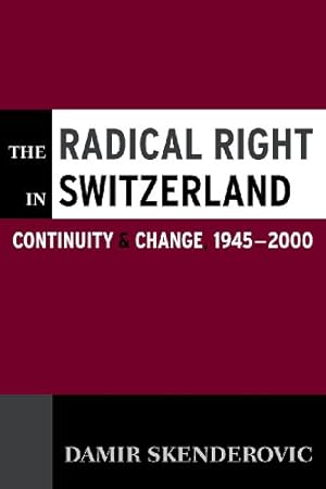 Immagine del venditore per The Radical Right in Switzerland: Continuity and Change, 1945-2000 by Skenderovic, Damir [Hardcover ] venduto da booksXpress