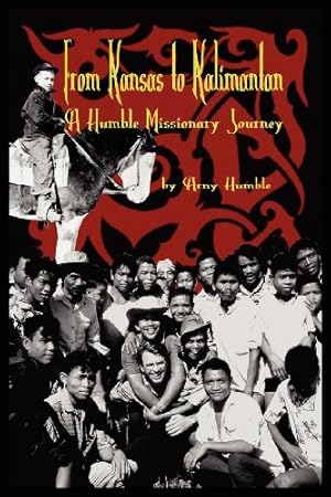 Seller image for From Kansas to Kalimantan by Humble, Arny [Paperback ] for sale by booksXpress