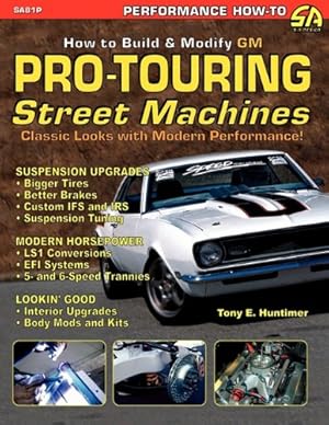 Immagine del venditore per How to Build GM Pro-Touring Street Machines by Huntimer, Tony E. [Paperback ] venduto da booksXpress