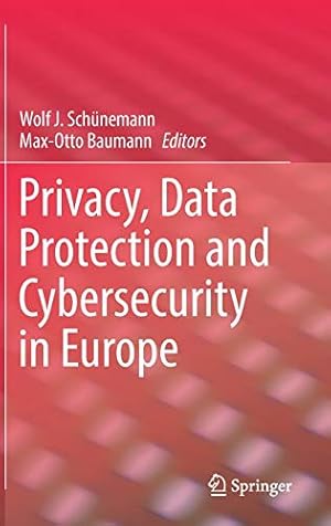 Bild des Verkufers fr Privacy, Data Protection and Cybersecurity in Europe [Hardcover ] zum Verkauf von booksXpress