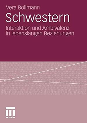 Image du vendeur pour Schwestern: Interaktion und Ambivalenz in lebenslangen Beziehungen (German Edition) by Bollmann, Vera [Paperback ] mis en vente par booksXpress