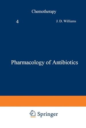 Bild des Verkufers fr Pharmacology of Antibiotics (Chemotherapy) (Volume 4) by Williams, J. D., Geddes, A. M. [Paperback ] zum Verkauf von booksXpress