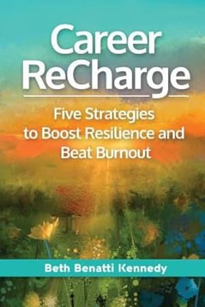 Seller image for Career ReCharge: Five Strategies to Boost Resilience and Beat Burnout [Soft Cover ] for sale by booksXpress