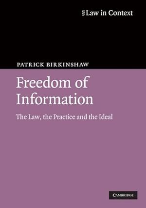 Seller image for Freedom of Information: The Law, the Practice and the Ideal (Law in Context) by Birkinshaw, Patrick [Paperback ] for sale by booksXpress