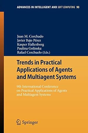 Bild des Verkufers fr Trends in Practical Applications of Agents and Multiagent Systems: 9th International Conference on Practical Applications of Agents and Multiagent Systems (Advances in Intelligent and Soft Computing) [Paperback ] zum Verkauf von booksXpress