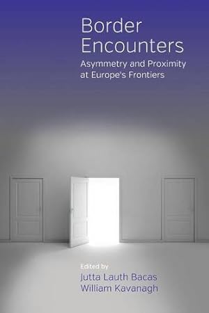 Seller image for Border Encounters: Asymmetry and Proximity at Europe's Frontiers [Paperback ] for sale by booksXpress
