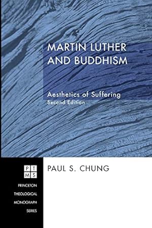 Imagen del vendedor de Martin Luther and Buddhism: Aesthetics of Suffering, Second Edition (Princeton Theological Monograph) [Soft Cover ] a la venta por booksXpress