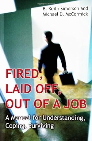 Seller image for Fired, Laid Off, Out of a Job: A Manual for Understanding, Coping, Surviving [Hardcover ] for sale by booksXpress