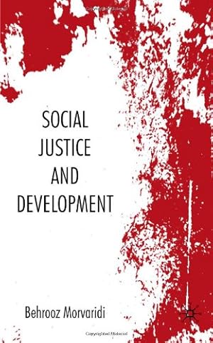 Imagen del vendedor de Social Justice and Development by Morvaridi, Behrooz [Hardcover ] a la venta por booksXpress