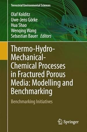 Immagine del venditore per Thermo-Hydro-Mechanical-Chemical Processes in Fractured Porous Media: Modelling and Benchmarking: Benchmarking Initiatives (Terrestrial Environmental Sciences) [Hardcover ] venduto da booksXpress