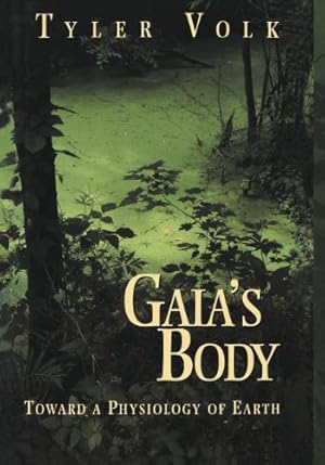 Bild des Verkufers fr Gaias Body: Toward a Physiology of Earth by Volk, Tyler [Paperback ] zum Verkauf von booksXpress