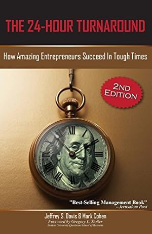 Imagen del vendedor de The 24-Hour Turnaround (2nd Edition): How Amazing Entrepreneurs Succeed in Tough Times [Soft Cover ] a la venta por booksXpress