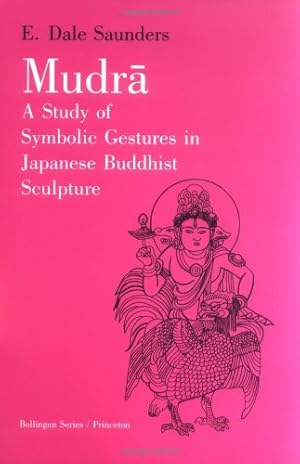 Immagine del venditore per Mudra: A Study of Symbolic Gestures in Japanese Buddhist Sculpture by Saunders, Ernest Dale [Paperback ] venduto da booksXpress