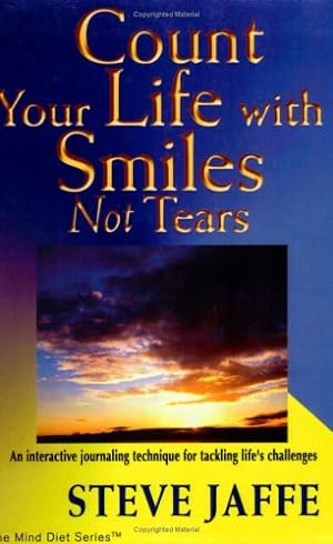 Seller image for Count Your Life with Smiles, Not Tears by Jaffe, Steve [Paperback ] for sale by booksXpress