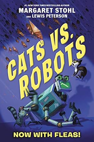 Seller image for Cats vs. Robots #2: Now with Fleas! by Stohl, Margaret, Peterson, Lewis [Paperback ] for sale by booksXpress