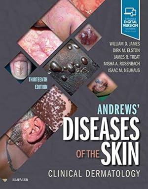 Seller image for Andrews' Diseases of the Skin: Clinical Dermatology by James MD, William D., Elston MD, Dirk, Treat MD, James R., Rosenbach MD, Misha A., Neuhaus MD, Isaac [Hardcover ] for sale by booksXpress