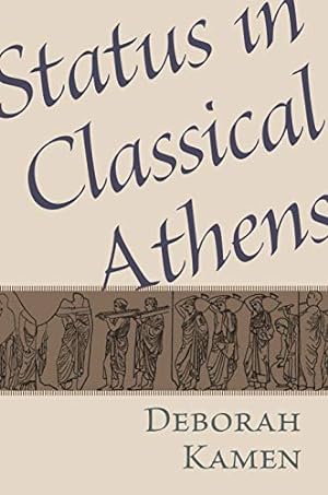 Image du vendeur pour Status in Classical Athens by Kamen, Deborah [Paperback ] mis en vente par booksXpress