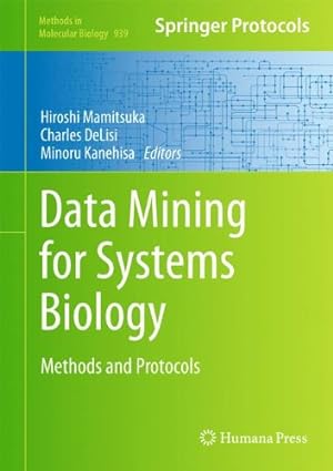 Image du vendeur pour Data Mining for Systems Biology: Methods and Protocols (Methods in Molecular Biology) [Hardcover ] mis en vente par booksXpress