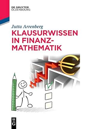 Seller image for Klausurwissen in Finanzmathematik (De Gruyter Studium) (German Edition) by Arrenberg, Jutta [Paperback ] for sale by booksXpress