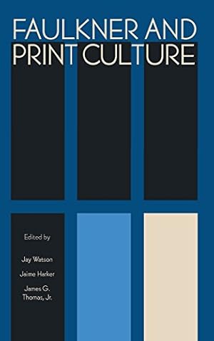 Imagen del vendedor de Faulkner and Print Culture (Faulkner and Yoknapatawpha Series) [Hardcover ] a la venta por booksXpress