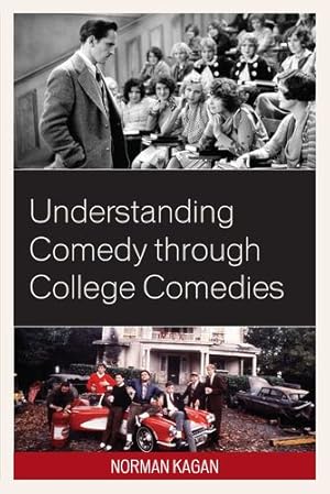 Imagen del vendedor de Understanding Comedy through College Comedies by Kagan, Norman [Paperback ] a la venta por booksXpress