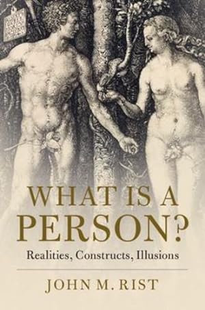 Bild des Verkufers fr What is a Person?: Realities, Constructs, Illusions by Rist, John M. [Hardcover ] zum Verkauf von booksXpress