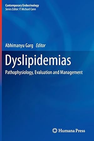 Immagine del venditore per Dyslipidemias: Pathophysiology, Evaluation and Management (Contemporary Endocrinology) [Hardcover ] venduto da booksXpress