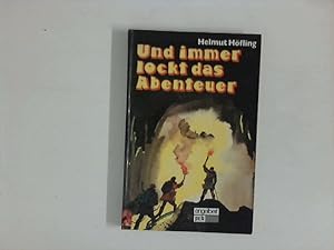 Seller image for Und immer lockt das Abenteuer. for sale by ANTIQUARIAT FRDEBUCH Inh.Michael Simon