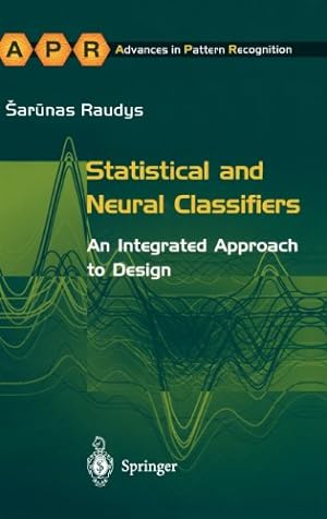 Image du vendeur pour Statistical and Neural Classifiers by Raudys, Sarunas [Hardcover ] mis en vente par booksXpress