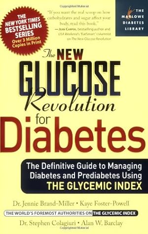 Seller image for The New Glucose Revolution for Diabetes: The Definitive Guide to Managing Diabetes and Prediabetes Using the Glycemic Index (Marlowe Diabetes Library) [Soft Cover ] for sale by booksXpress
