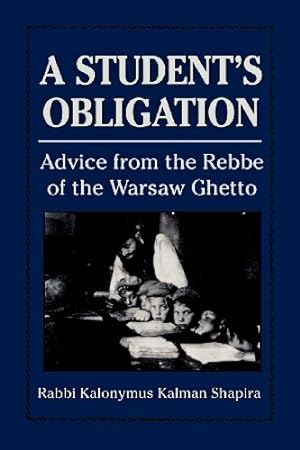 Seller image for A Student's Obligation: Advice from the Rebbe of the Warsaw Ghetto Paperback for sale by booksXpress