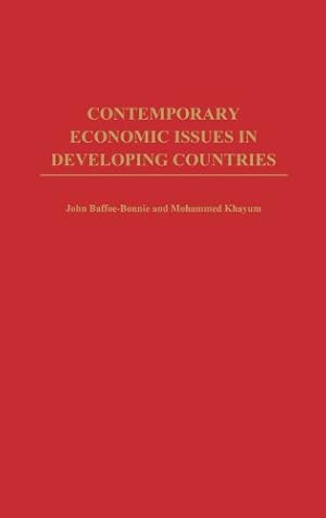 Imagen del vendedor de Contemporary Economic Issues in Developing Countries: by Baffoe-Bonnie, John, Khayum, Mohammed [Hardcover ] a la venta por booksXpress