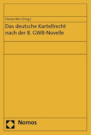 Seller image for Das deutsche Kartellrecht nach der 8. GWB-Novelle for sale by AHA-BUCH GmbH